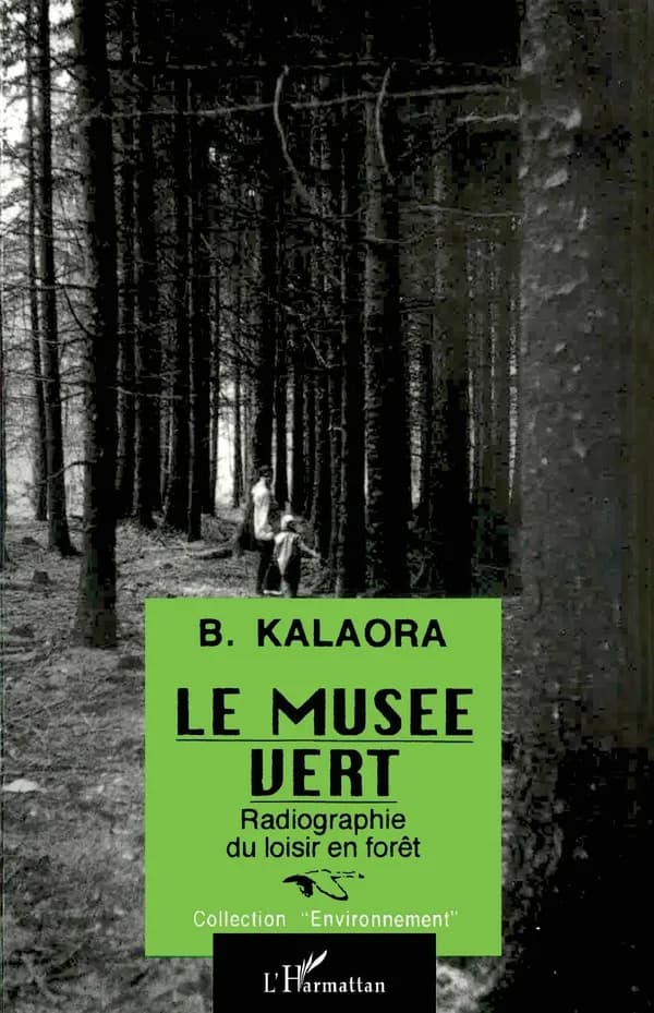 Le musée vert : radiographie du loisir en forêt