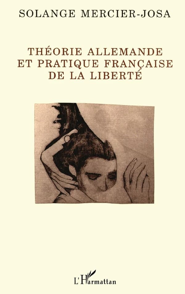 Théorie allemande et pratique française de la liberté : de la philosophie à la politique ou au socialisme?