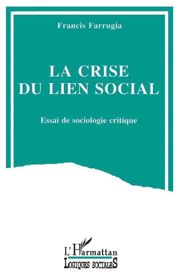 La crise du lien social : essai de sociologie critique