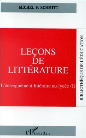 Leçons de littérature. I : l'enseignement littéraire au lycée