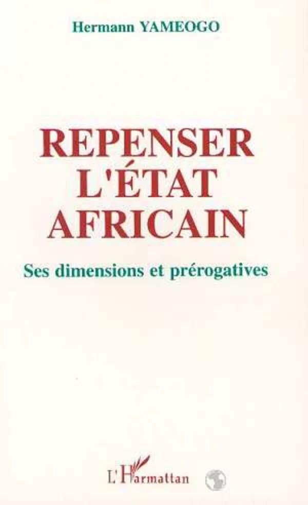Repenser l'État africain : ses dimensions et prérogatives