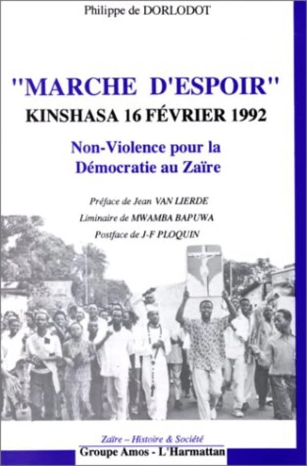 "Marche d'espoir," Kinshasa, 16 février 1992 : non-violence pour la démocratie au Zaïre