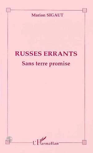 Russes errants : sans terre promise