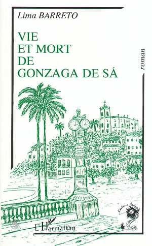 Vie et mort de Gonzaga De Sá