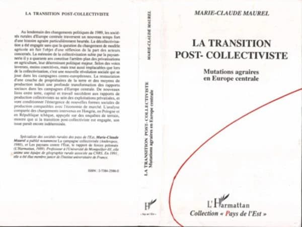 La transition post-collectiviste : mutations agraires en Europe centrale