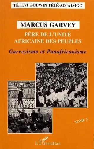 Marcus Garvey : père de l'unité africaine des peuples