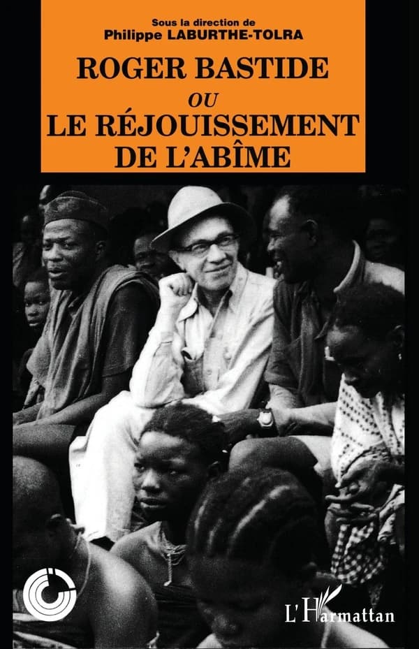Roger Bastide ou Le "réjouissement de l'abîme" : échos du colloque tenu à Cerisy-la-Salle du 7 au 14 septembre 1992