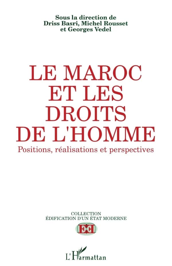 Le Maroc et les droits de l'homme : positions, réalisations et perspectives