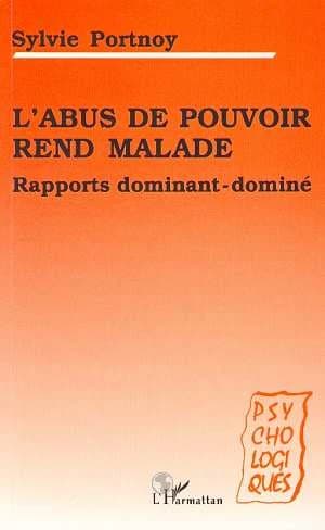 L'abus de pouvoir rend malade : rapports dominant-dominé