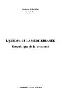 L'Europe et la Méditerranée : géopolitique de la proximité