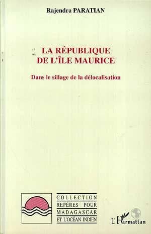 La République de l'Ile Maurice : dans le sillage de la délocalisation