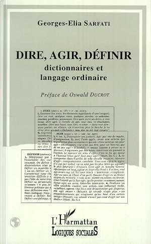 Dire, agir, définir : dictionnaires et langage ordinaire : critique de la raison lexicographique d'un point de vue pragmatique