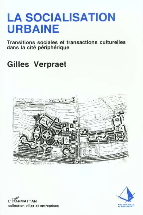 La socialisation urbaine : transitions sociales et transactions culturelles dans la cité périphérique