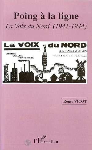 Poing à la ligne : "La Voix du Nord" : 1941-1944