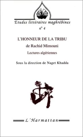 "L'honneur de la tribu" de Rachid Mimouni : lectures algériennes