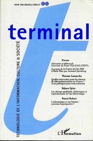 TERMINAL HIVER 1994 NOUVELLE SERIE NUMERO 66 : TECHNOLOGIE DE L'INFORMATION, : CULTURE ET SOCIETE
