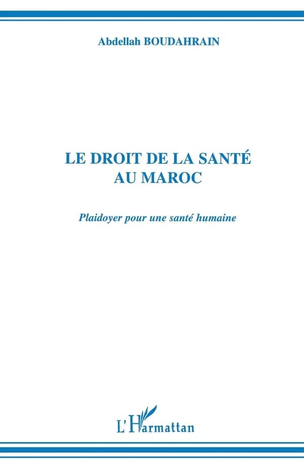 Le droit de la santé au Maroc : plaidoyer pour une santé humaine