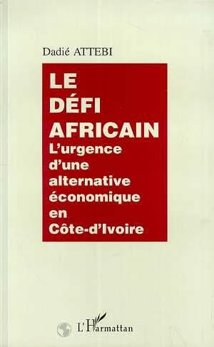 Le défi africain : l'urgence d'une alternative économique en Côte-d'Ivoire