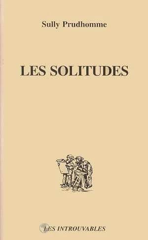 Les solitudes : poésies ([Reprod. en fac-sim.]) Sully Prudhomme