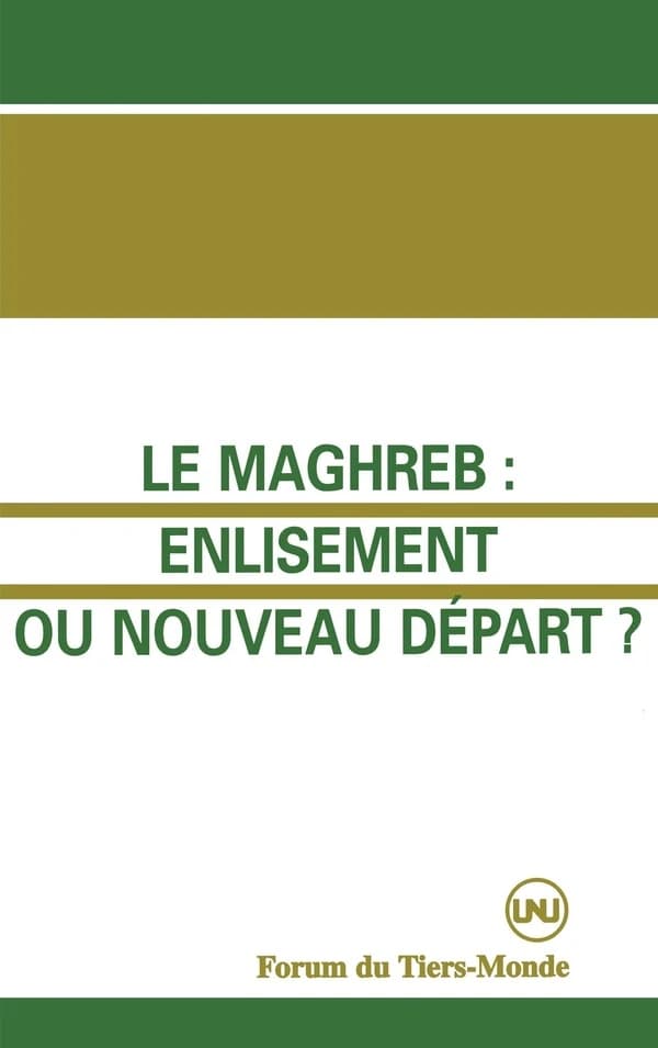 Le Maghreb : enlisement ou nouveau départ ?