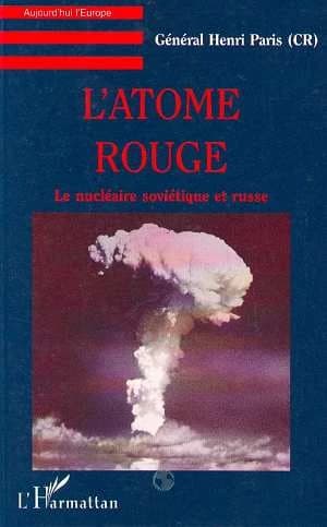 L'atome rouge : le nucléaire soviétique et russe