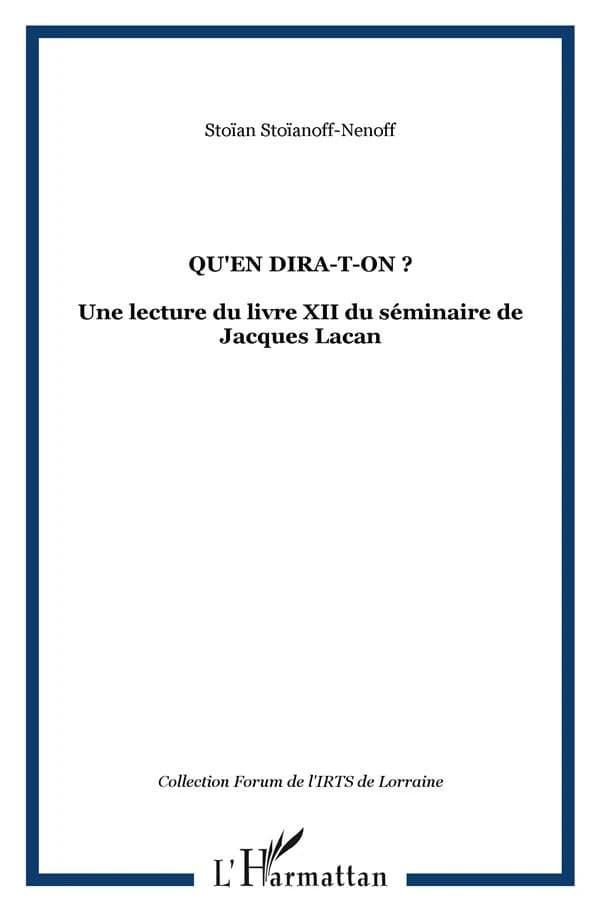 Qu'en dira-t-on ? : une lecture du livre XII du "Séminaire" de Jacques Lacan