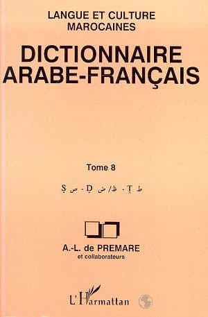 Dictionnaire arabe-français. Tome 8, Ṣ-Ḍ-Ṭ