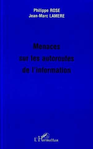 Menaces sur les autoroutes de l'information