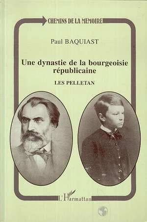 Les Pelletan : une dynastie de la bourgeoisie républicaine