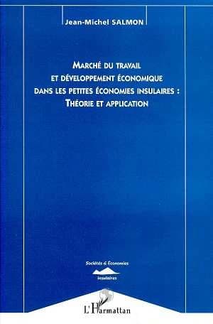 Marché du travail et développement économique dans les petites économies insulaires : théorie et application