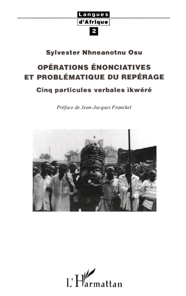 Opérations énonciatives et problématique du repérage : cinq particules verbales ìkwéré