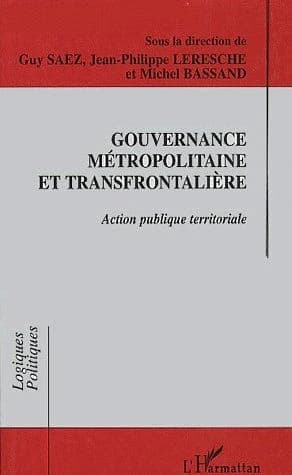 Gouvernance métropolitaine et transfrontalière : action publique territoriale