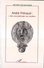 André Frénaud : "Vers une plénitude non révélée"