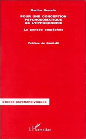 Pour une conception psychosomatique de l'hypocondrie : la pensée empêchée