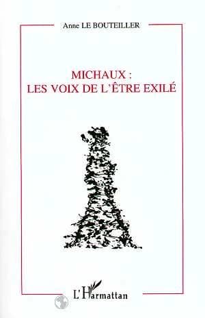 Michaux : les voix de l'être exilé