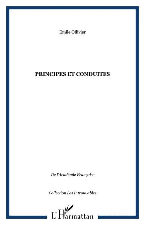 Principes et conduite ([Reprod. en fac-sim.]) Émile Ollivier