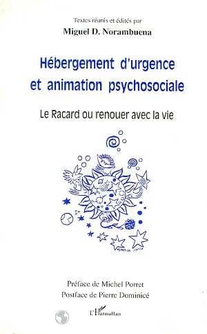 Hébergement d'urgence et animation psychosociale : le Racard ou renouer avec la vie