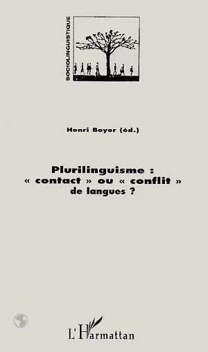 Plurilinguisme : contact ou conflit de langues ?