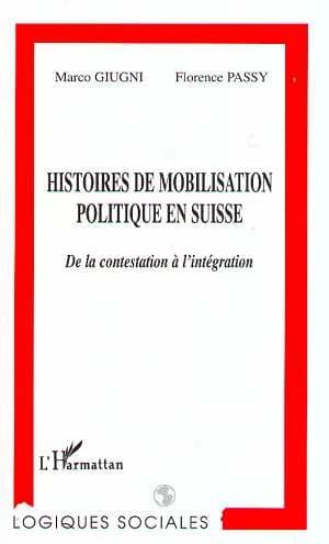 Histoires de mobilisation politique en Suisse : de la contestation à l'intégration