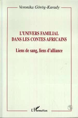 L'univers familial dans les contes africains : liens de sang, liens d'alliance