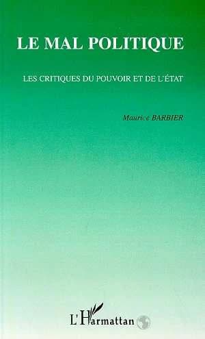 Le mal politique : les critiques du pouvoir et de l'État