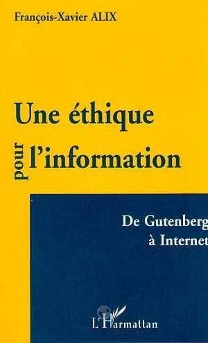 Une éthique pour l'information : de Gutenberg à Internet