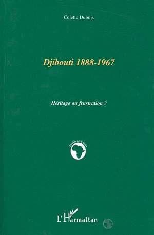 Djibouti, 1888-1967 : héritage ou frustration