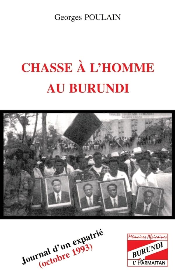 Chasse à l'homme au Burundi : journal d'un expatrié, octobre 1993