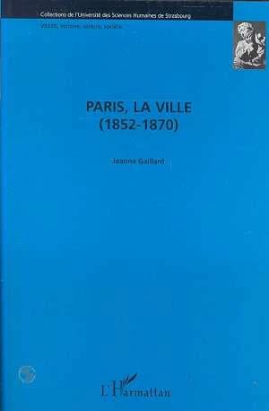 Paris, la ville : 1852-1870