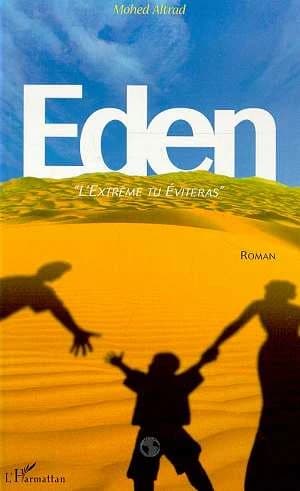 Éden : l'extrême tu éviteras : roman