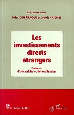 Les investissements directs étrangers : facteurs d'attractivité et de localisation : comparaison Maghreb, Europe, Amérique latine, Asie : [rencontre internationale, Fès, 15 et 16 avril 1997]