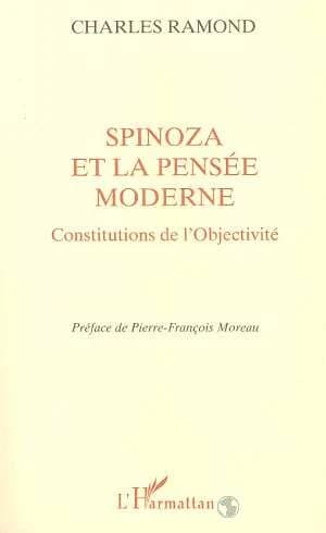 Spinoza et la pensée moderne : constitutions de l'objectivité