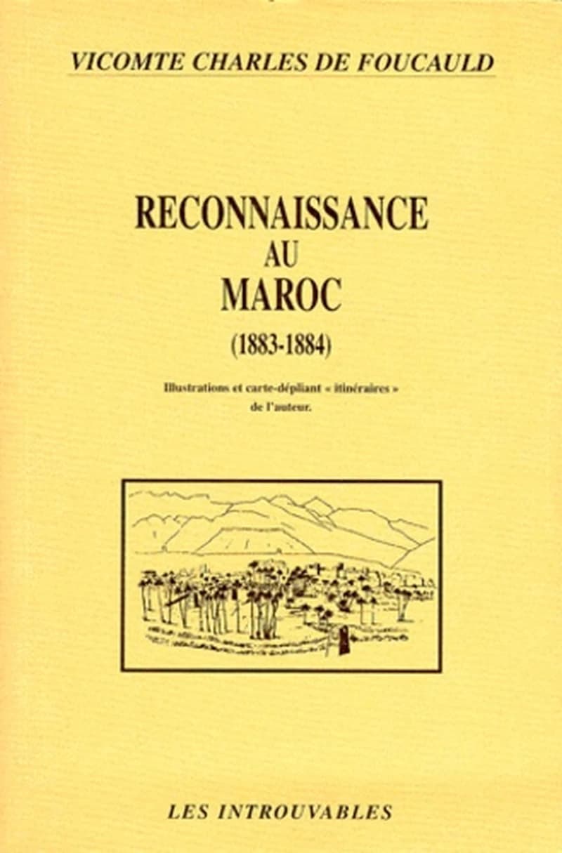 Reconnaissance au Maroc : 1883-1884 ([Reprod. en fac-sim.]) Vicomte Ch. de Foucauld
