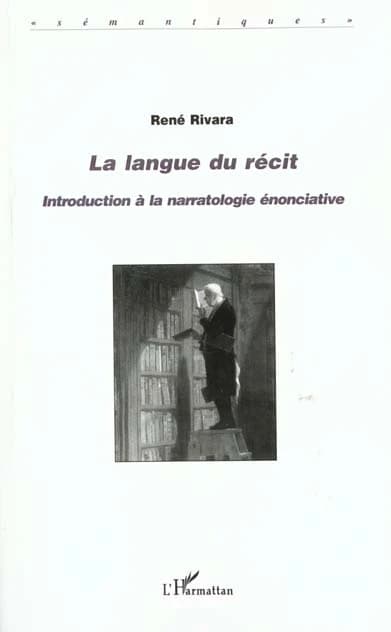 La langue du récit : introduction à la narratologie énonciative